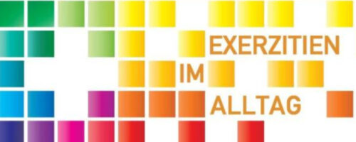 Exerzitien im Alltag